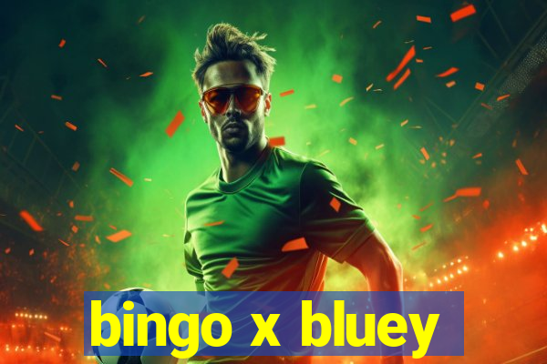 bingo x bluey