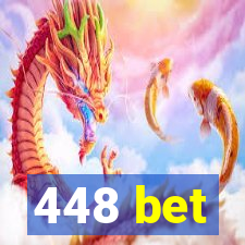 448 bet