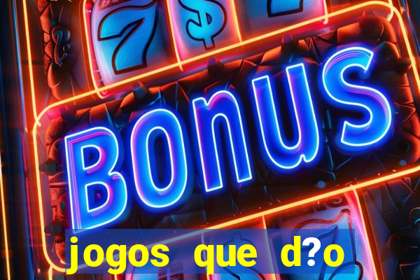 jogos que d?o dinheiro s?o confiáveis