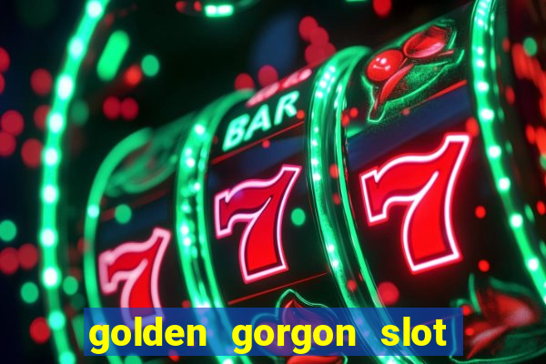 golden gorgon slot free play