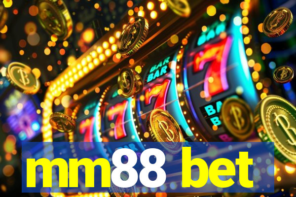 mm88 bet