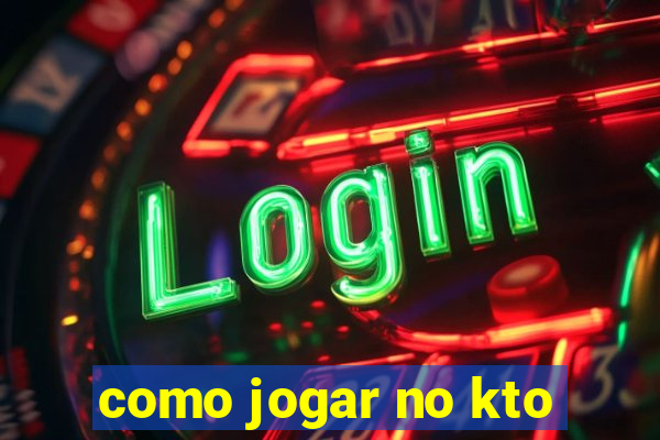 como jogar no kto