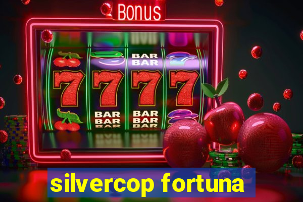 silvercop fortuna