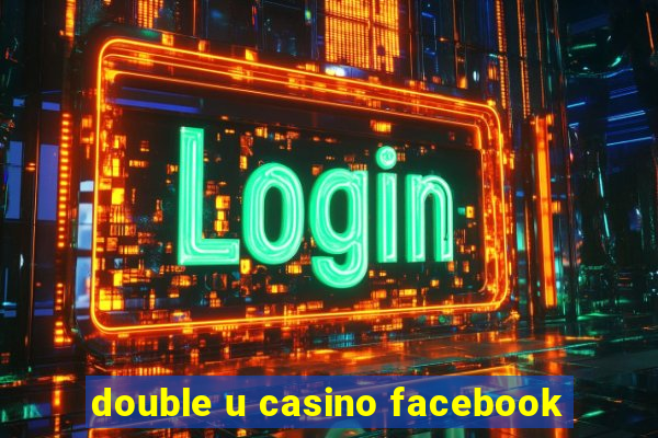 double u casino facebook