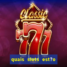 quais slots est?o pagando agora