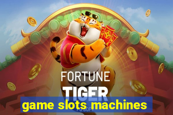 game slots machines