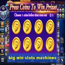 big win slots machines