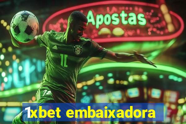 1xbet embaixadora