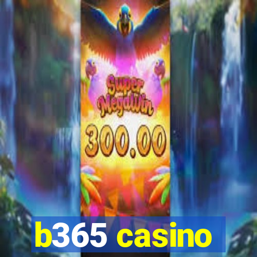 b365 casino