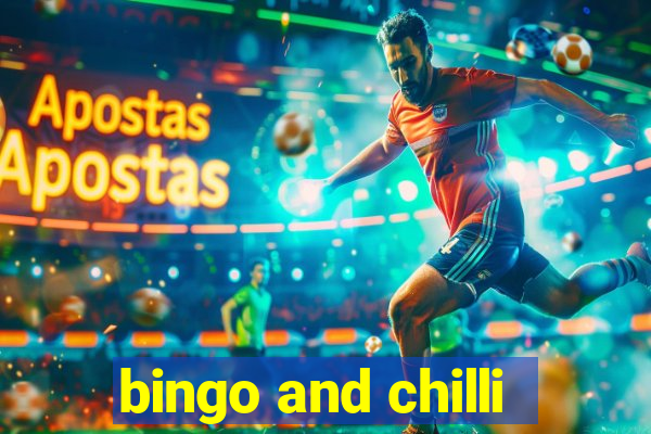 bingo and chilli