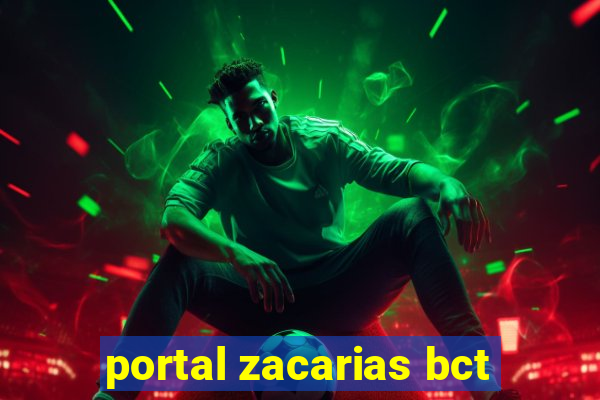 portal zacarias bct