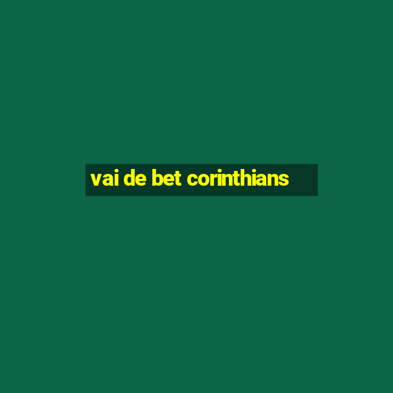 vai de bet corinthians