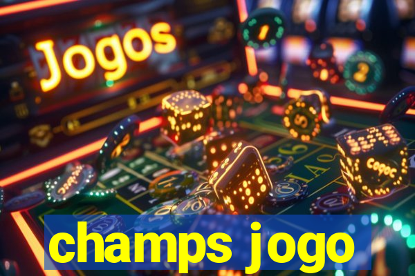 champs jogo