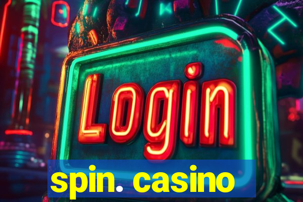 spin. casino