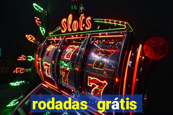 rodadas grátis hoje cassino