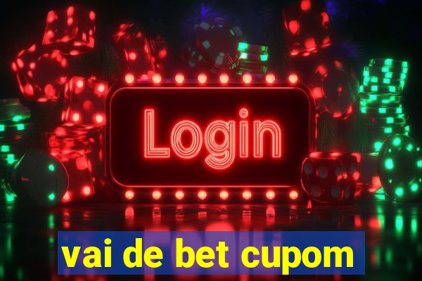 vai de bet cupom