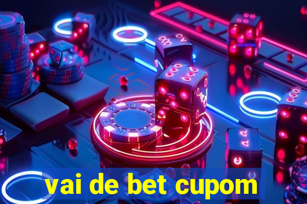 vai de bet cupom