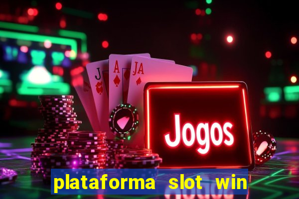 plataforma slot win paga mesmo