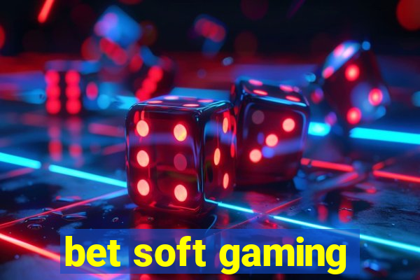 bet soft gaming