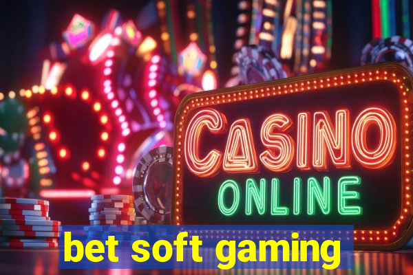 bet soft gaming