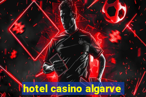 hotel casino algarve