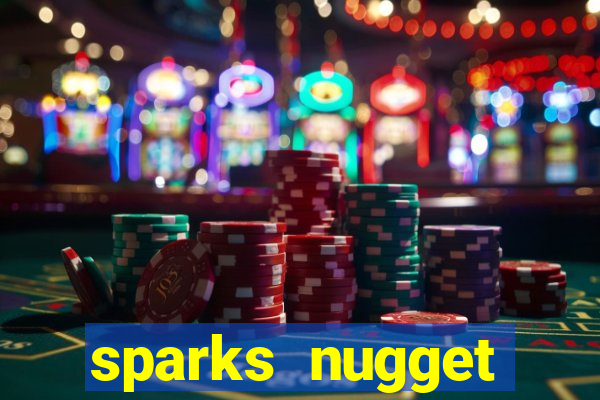 sparks nugget casino resort