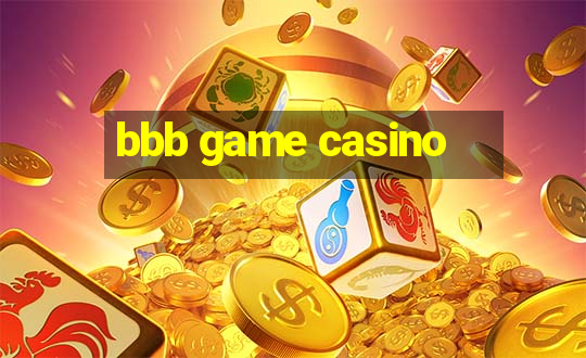 bbb game casino