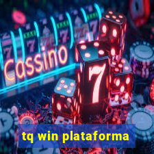 tq win plataforma