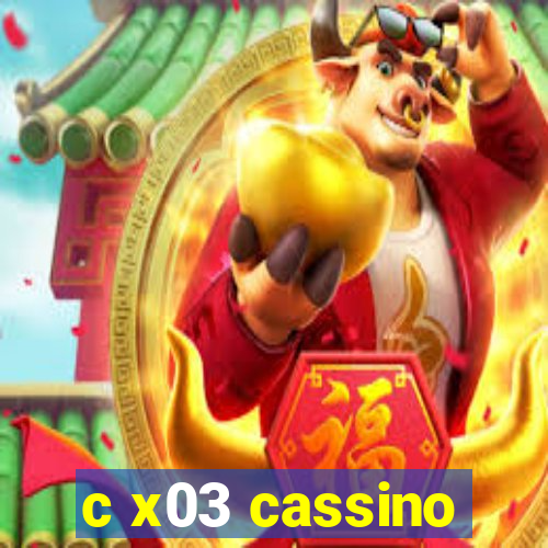 c x03 cassino