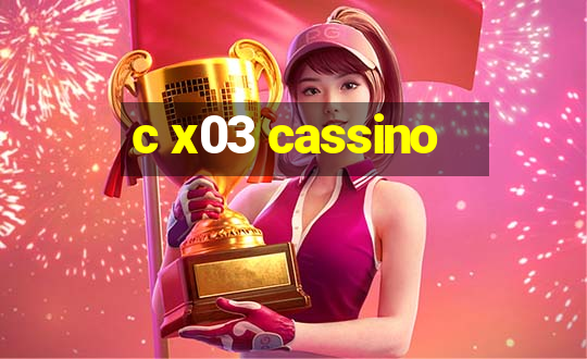 c x03 cassino