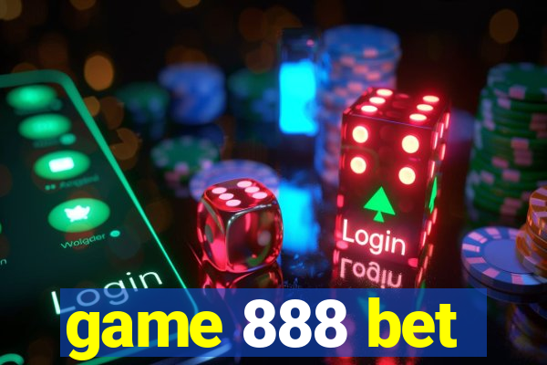 game 888 bet