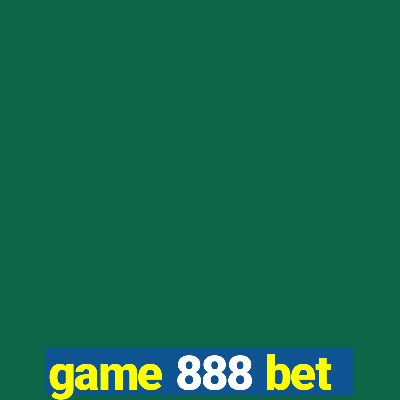 game 888 bet