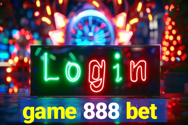 game 888 bet