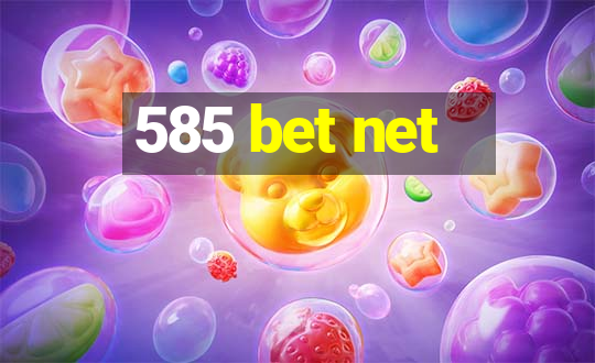 585 bet net