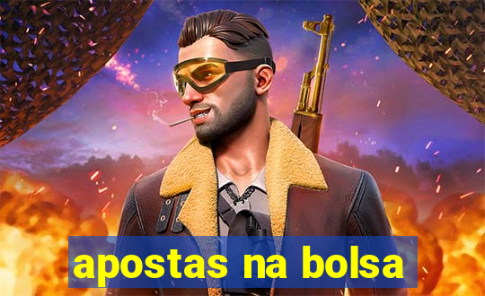 apostas na bolsa