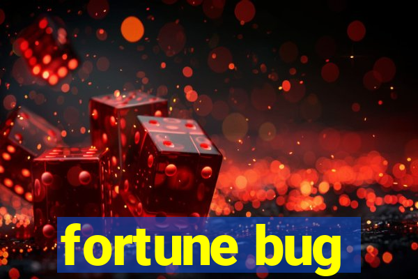 fortune bug