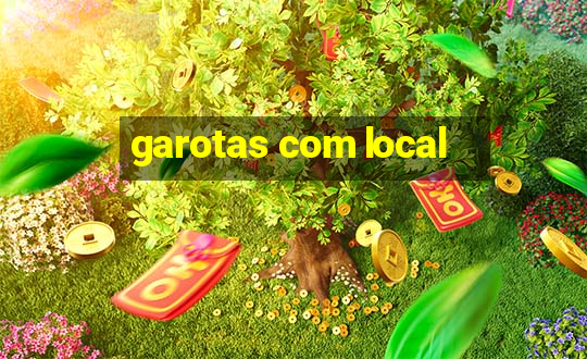 garotas com local