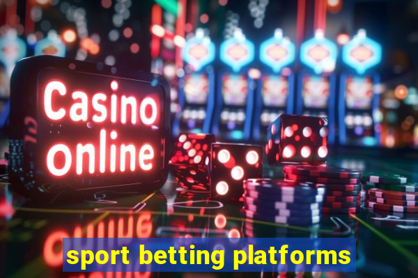 sport betting platforms