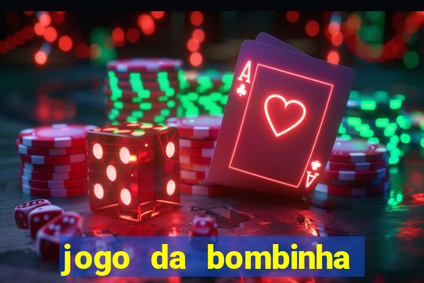 jogo da bombinha que ganha dinheiro