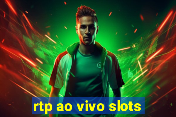 rtp ao vivo slots