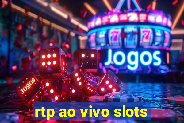 rtp ao vivo slots