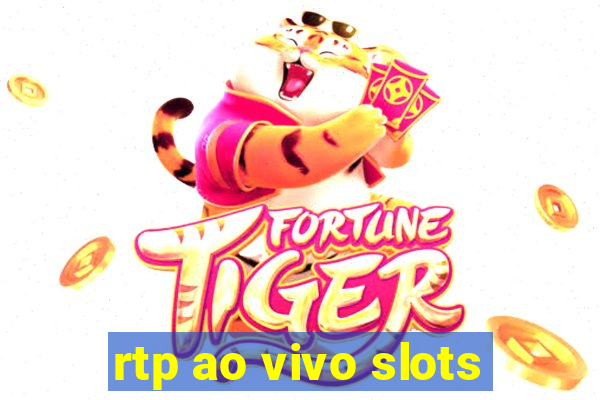 rtp ao vivo slots