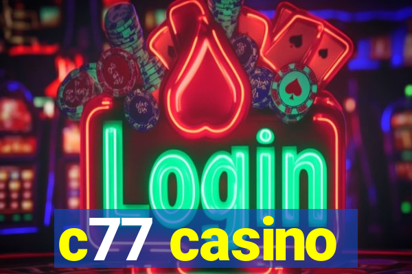 c77 casino