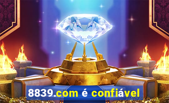 8839.com é confiável