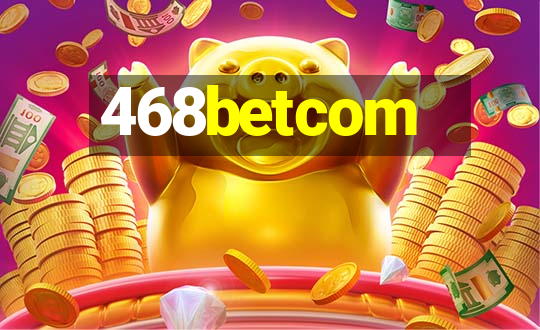 468betcom