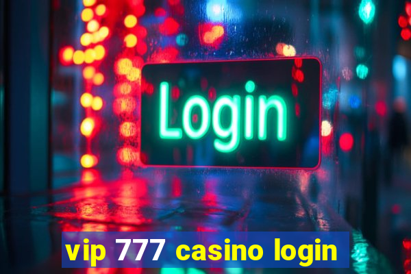 vip 777 casino login