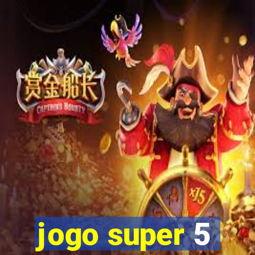 jogo super 5