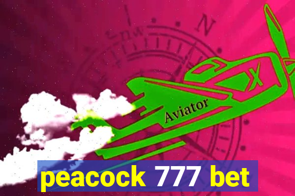 peacock 777 bet