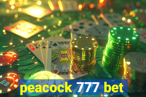 peacock 777 bet