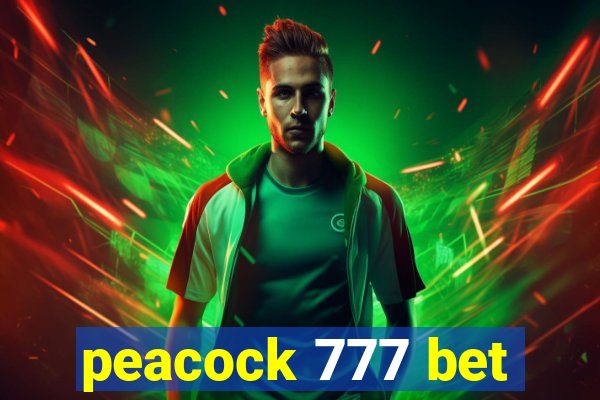 peacock 777 bet